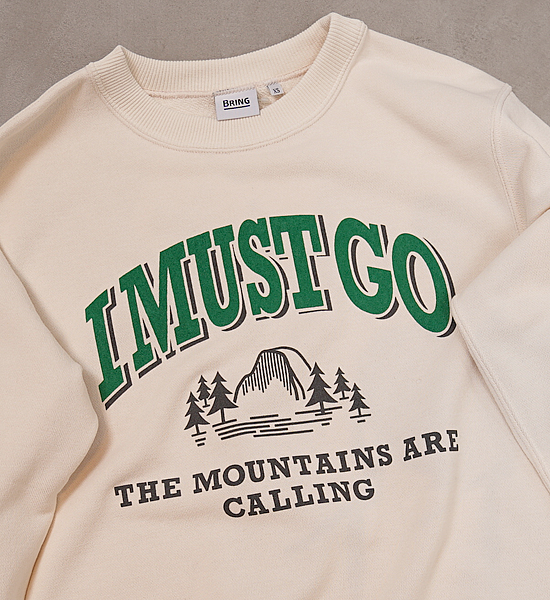 ▽Return to the mountains【BRING×Yosemite】ブリング×ヨセミテ I MUST GO DRYCOTTONY Sweat Crewneck "3Color"